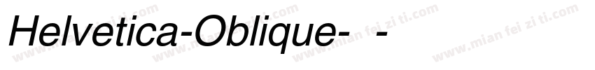 Helvetica-Oblique-普通字体转换