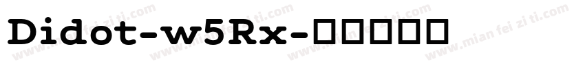 Didot-w5Rx字体转换