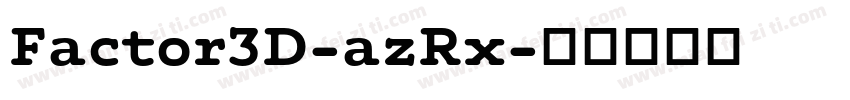 Factor3D-azRx字体转换