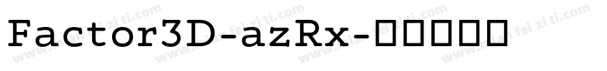 Factor3D-azRx字体转换
