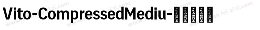 Vito-CompressedMediu字体转换