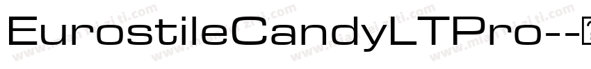 EurostileCandyLTPro-字体转换