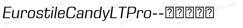 EurostileCandyLTPro-字体转换