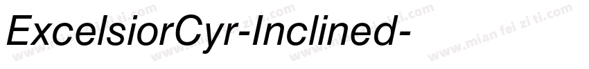 ExcelsiorCyr-Inclined字体转换