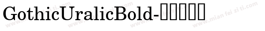 GothicUralicBold字体转换