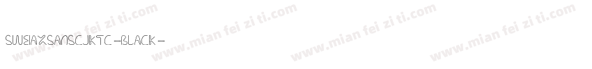 SweiAxSansCJKtc-Black字体转换