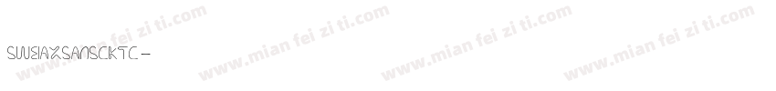 SweiAxSansCktc字体转换