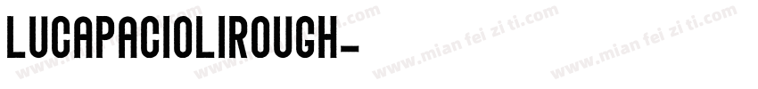 LucaPacioliRough字体转换