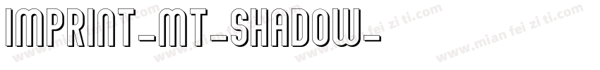 Imprint-MT-Shadow字体转换