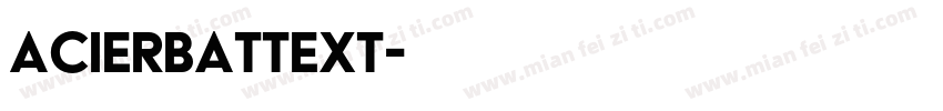 AcierBATText字体转换