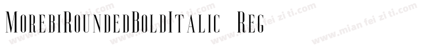 MorebiRoundedBoldItalic-Reg字体转换