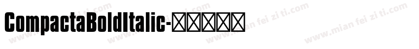 CompactaBoldItalic字体转换