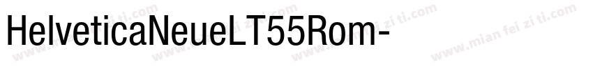 HelveticaNeueLT55Rom字体转换