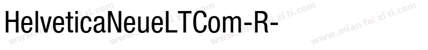 HelveticaNeueLTCom-R字体转换