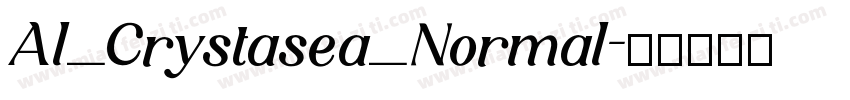 Al_Crystasea_Normal字体转换