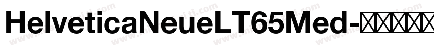 HelveticaNeueLT65Med字体转换