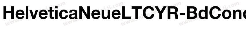HelveticaNeueLTCYR-BdCond字体转换