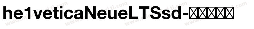 he1veticaNeueLTSsd字体转换