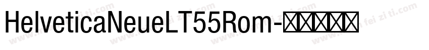 HelveticaNeueLT55Rom字体转换