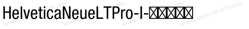 HelveticaNeueLTPro-I字体转换