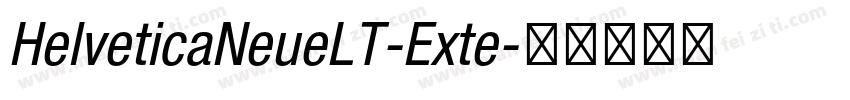 HelveticaNeueLT-Exte字体转换