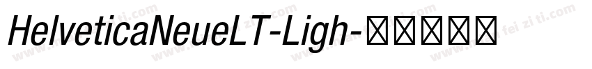 HelveticaNeueLT-Ligh字体转换