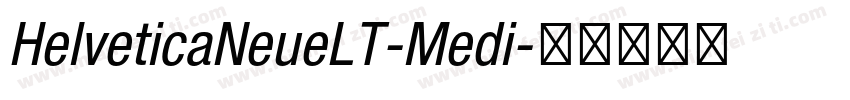 HelveticaNeueLT-Medi字体转换
