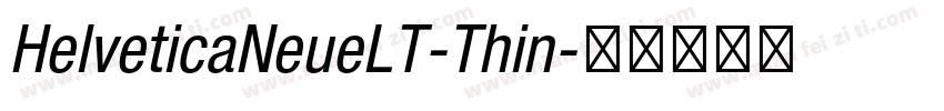 HelveticaNeueLT-Thin字体转换