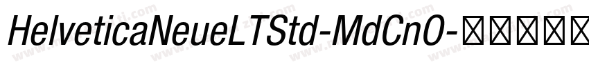 HelveticaNeueLTStd-MdCnO字体转换