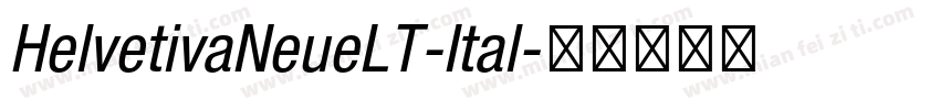 HelvetivaNeueLT-Ital字体转换