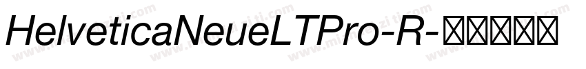 HelveticaNeueLTPro-R字体转换