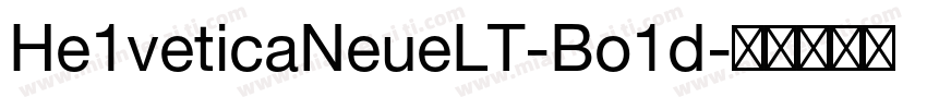 He1veticaNeueLT-Bo1d字体转换