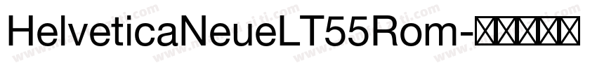 HelveticaNeueLT55Rom字体转换