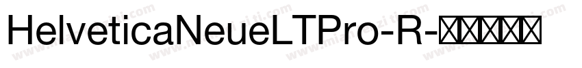 HelveticaNeueLTPro-R字体转换