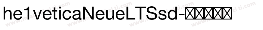 he1veticaNeueLTSsd字体转换