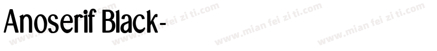 AnoserifBlack字体转换