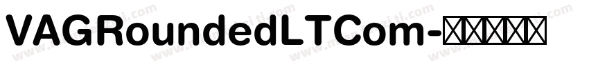 VAGRoundedLTCom字体转换