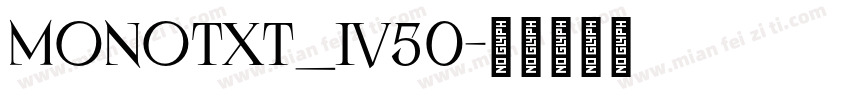 Monotxt_IV50字体转换