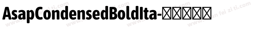 AsapCondensedBoldIta字体转换