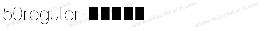 50reguler字体转换