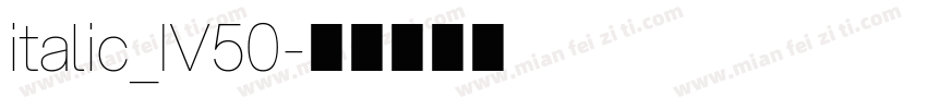 italic_IV50字体转换