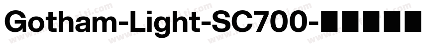 Gotham-Light-SC700字体转换