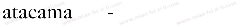 atacama字体下载字体转换