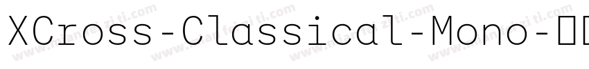 XCross-Classical-Mono字体转换