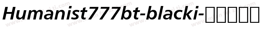Humanist777bt-blacki字体转换