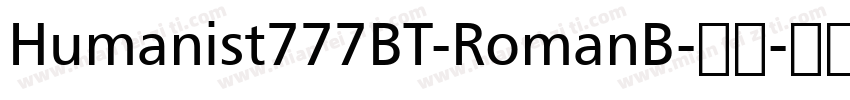 Humanist777BT-RomanB-常规字体转换