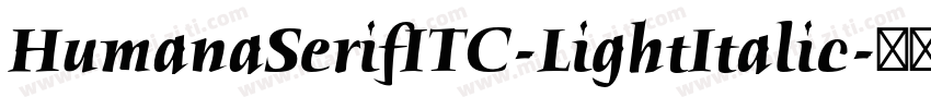 HumanaSerifITC-LightItalic字体转换