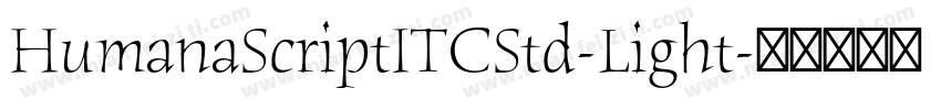 HumanaScriptITCStd-Light字体转换