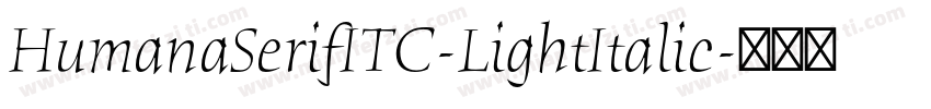 HumanaSerifITC-LightItalic字体转换