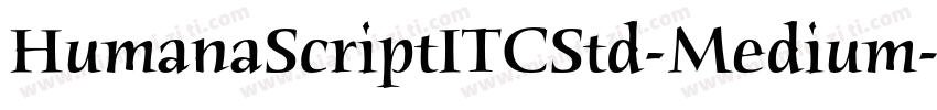 HumanaScriptITCStd-Medium字体转换